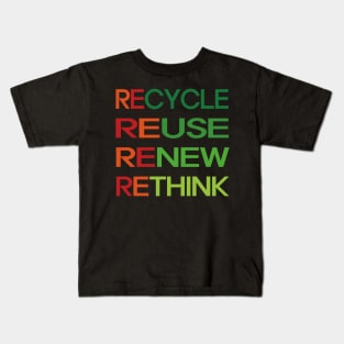 Recycle Reuse Renew Rethink Kids T-Shirt